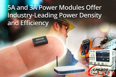 Intersil��5A��3A�Դģ�K�ṩ�I���I�ȵĹ����ܶȺ�Ч��